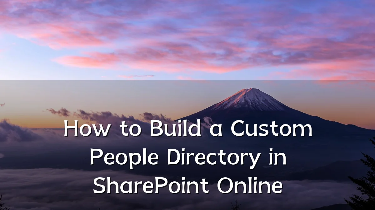 How to Build a Custom People Directory in SharePoint Online