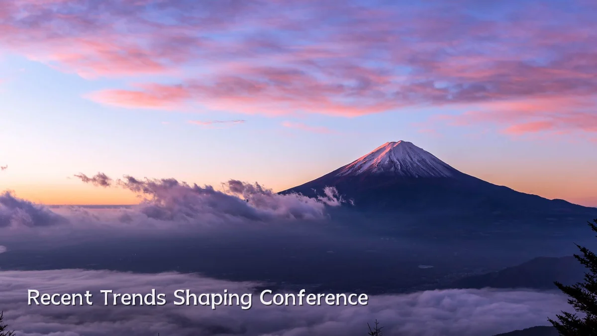 Recent Trends Shaping Conference